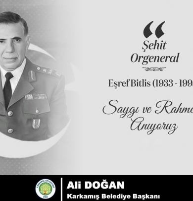 Karkamış Belediye Başkanı Ali DOĞAN, Jandarma Genel Komutanı Orgeneral Eşref BİTLİS'in Vefat Yıldönümünde Bir Mesaj Yayımladı