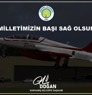 Karkamış Belediye Başkanı Ali DOĞAN, Konya'da Hava Kuvvetlerine Ait Eğitim Uçağının Düşmesi Sonucu bir mesaj yayımladı